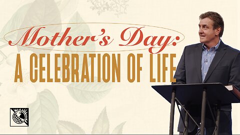 Mother's Day [A Celebration of Life]