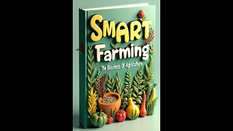 Smart Farming The Business Of Agriculture