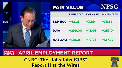 CNBC: The "Jobs Jobs JOBS" Report Hits the Wires