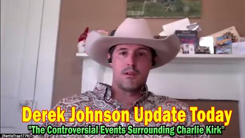Derek Johnson & John Michael Chambers Update: "The Controversial Events Surrounding Charlie Kirk"