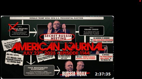 The American Journal: DNI Gabbard Declassifies Reports Showing Obama Fabricated Putin Support Of Trump Despite ZERO Intel Proof - FULL SHOW - 07/23/2025