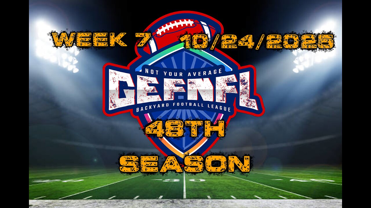 GEFNFL 48th Season Week 7