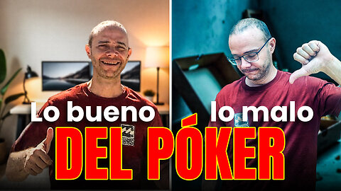LO BUENO Y LO MALO DEL POKER