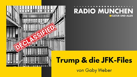 Trump & die JFK-Files - von Gaby Weber