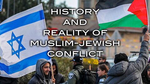 History and Reality of Muslim-Jewish Conflict