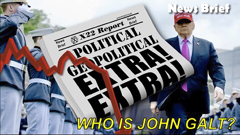X22 [DS] Intelligence System Being Dismantled, Panic, Operational Control, Success WHO IS John Galt?