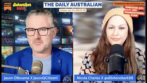 The Daily Australian EP 123: Tuesday July 1st , 2025 With Nicola Charles and Jason Olbourne