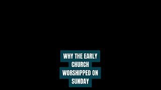 SUNDAY WORSHIP: WHY THE EARLY CHRISTIANS WORSHIPPED ON SUNDAY? #truth #jesus #mary #joseph #ihs #chu