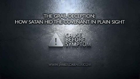 The Grail Deception: How Satan Hid the Covenant in Plain Sight