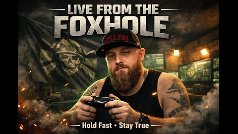 🪖🫡 Welcome to the Foxhole - Good vibes, bad gameplay, real talk - its been rough today come vibe
