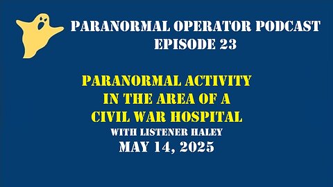 Paranormal Operator Podcast Episode 23