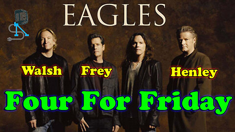 Musical Spotlight Episode 123 | Four For Friday - Eagles | On The Fringe