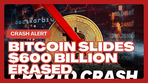 Bitcoin Slides as $600 Billion Erased from Crypto Market | Crash Alert