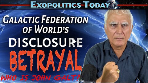 DR MICHAEL SALLA W/ The Galactic Federation of Worlds Disclosure Betrayal. WHO IS John Galt? SGANON