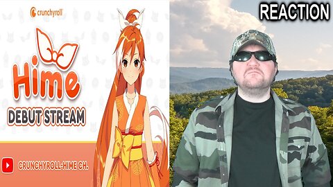 Crunchyroll-Hime Debut Stream! (CRH CH.) - Reaction! (BBT)