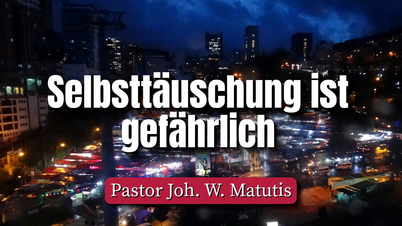 Selbsttäuschung ist gefährlich