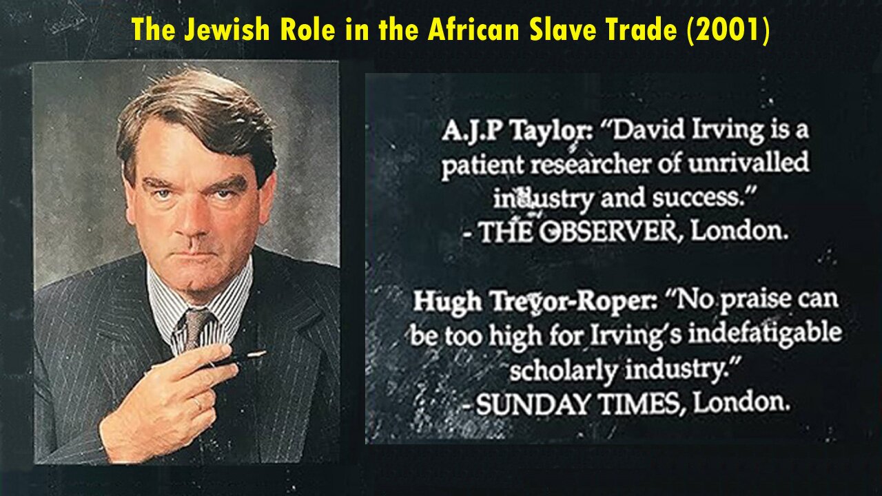 💢The Jewish Role in the African Slave Trade (Dr. Tony Martin & David Irving) (2001)