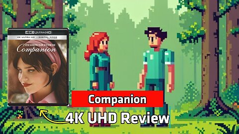 Companion 4K UHD Unboxing and Review