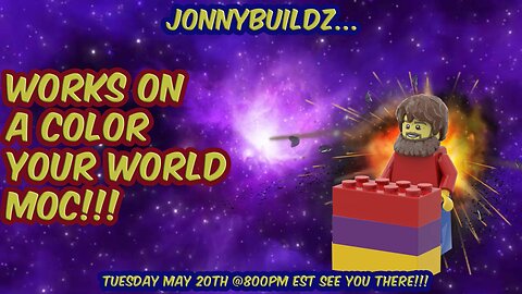 JonnyBuildz...works on a "Color Your World" MOC!!! Leaks and Reviews!!! Episode 205