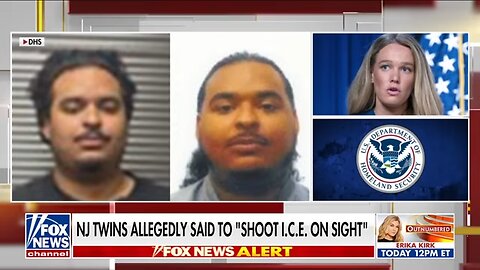 ‘SHOOT ICE ON SIGHT': Twins charged in threats to kill DHS official
