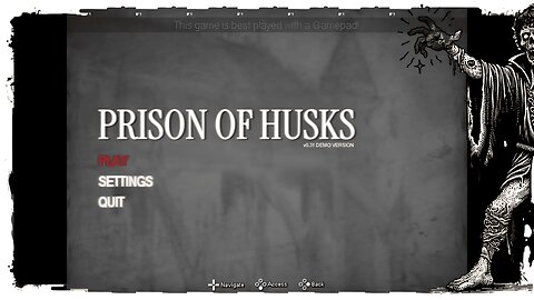 Demo Gameplay, No Commentary - Prison of Husks