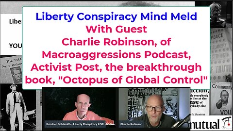 Liberty Conspiracy Mind Meld: Charlie Robinson on Global Controllers, Activist Post