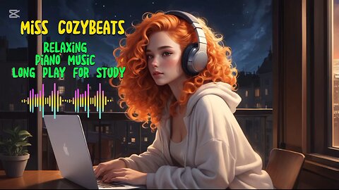 Miss CozyBeats: Relaxing Piano Music | Long Play for Study 📖#RelaxingMusic #StudyMusic#Longplay