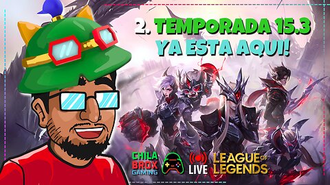 🔥🔴 Live 2 TEMPORADA 15.3: Rankeds y Desafíos del Crepúsculo! 🎮