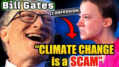 "Bill Gates Accused of Revealing Climate Change as WEF Scam to Close Confidants"