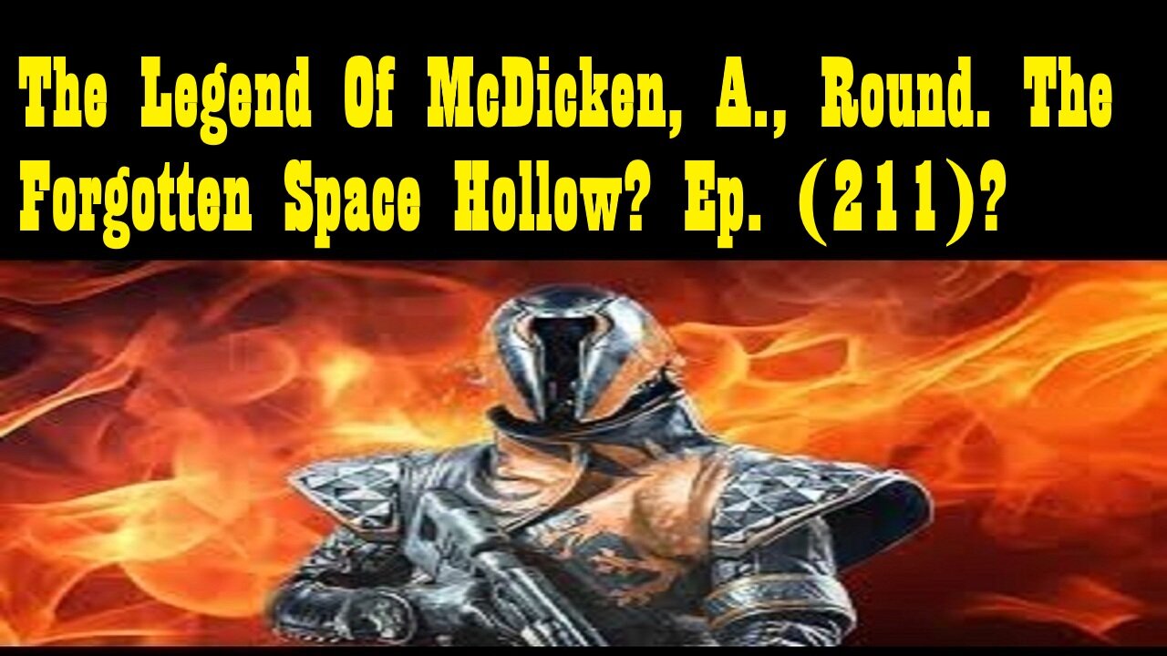 The Legend Of McDicken, A., Round. The Forgotten Space Hollow? Ep. (211)? #destiny2warlock