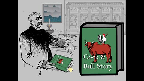 Cock & Bull Story