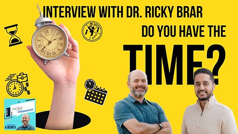 Do You Have the Time? Interview with Dr. Ricky Brar