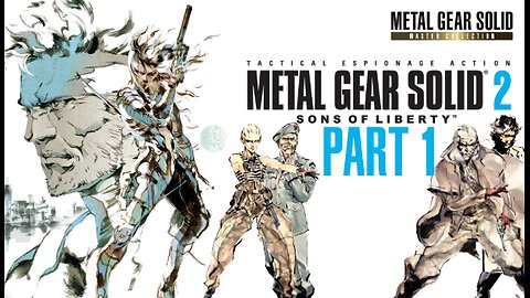 Metal Gear Solid 2 - Part 1 - Sneaking Snake