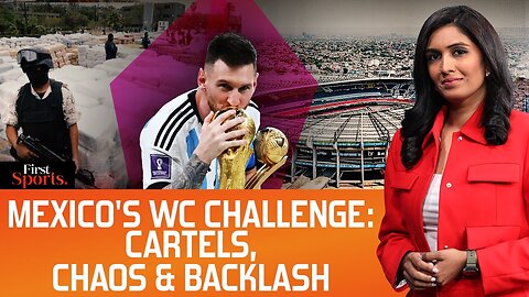 World Cup_ Can Mexico Save Football Heritage Amid Tensions_ _ First Sports With Rupha Ramani _ N18G