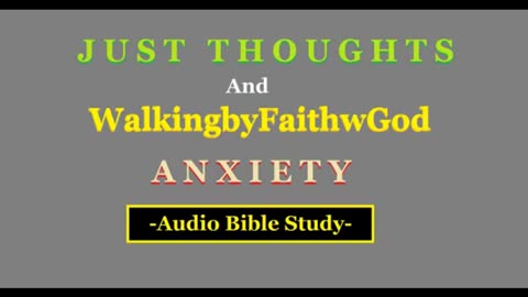 Just Thoughts and WalkingbyFaithwithGod Anxiety (2015) Retro
