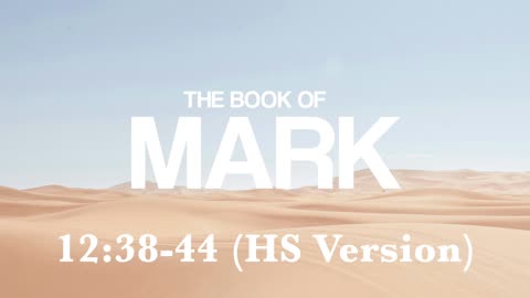 Mark 12:38-44 (HS Version) | Beware of the Scribes | Lucas Crawford