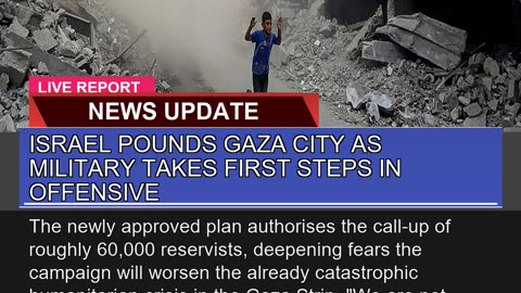 Israel Pounds Gaza City as Military Takes First St
