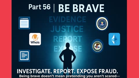 Part 56: Be Brave, Don’t Be a Silenced Victim