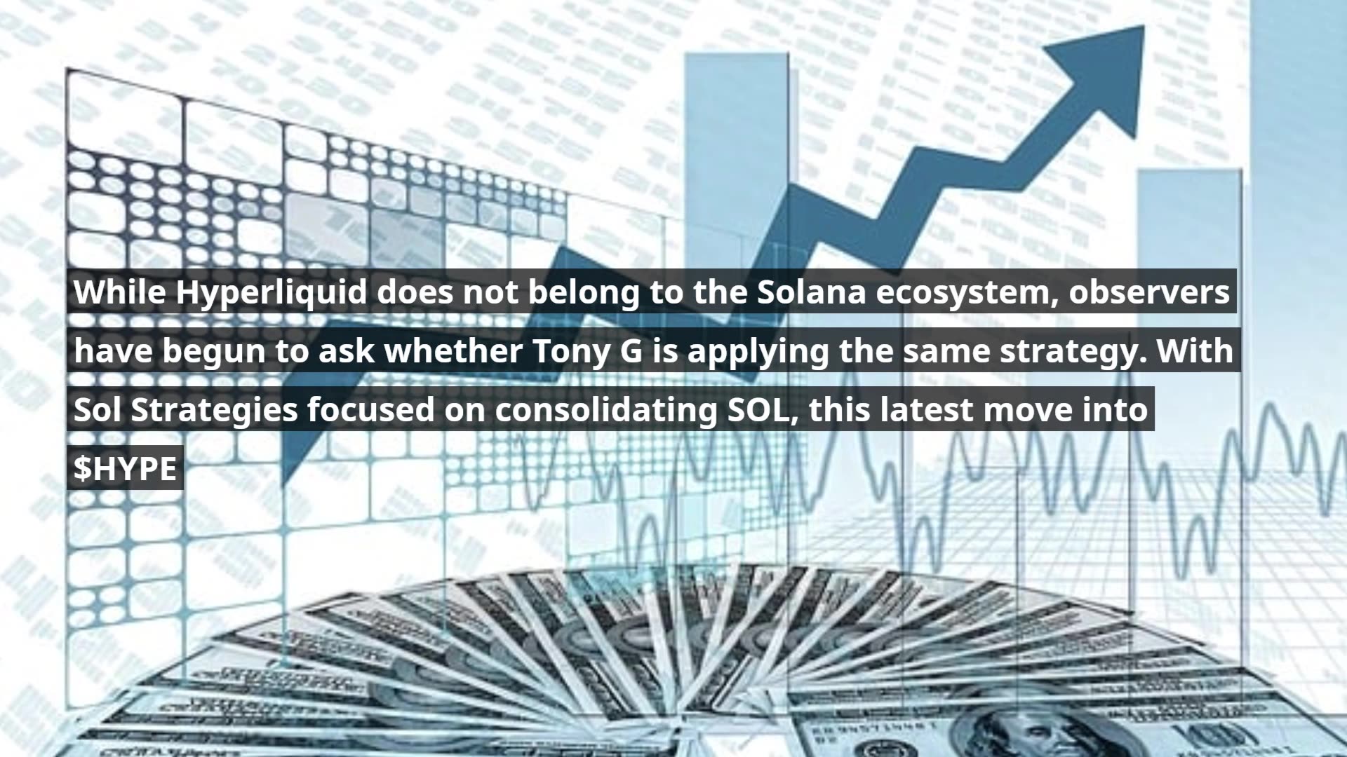 Tony G Buys $438K in Hyperliquid Tokens—Is $HYPE the Next Sol Strategies Play?