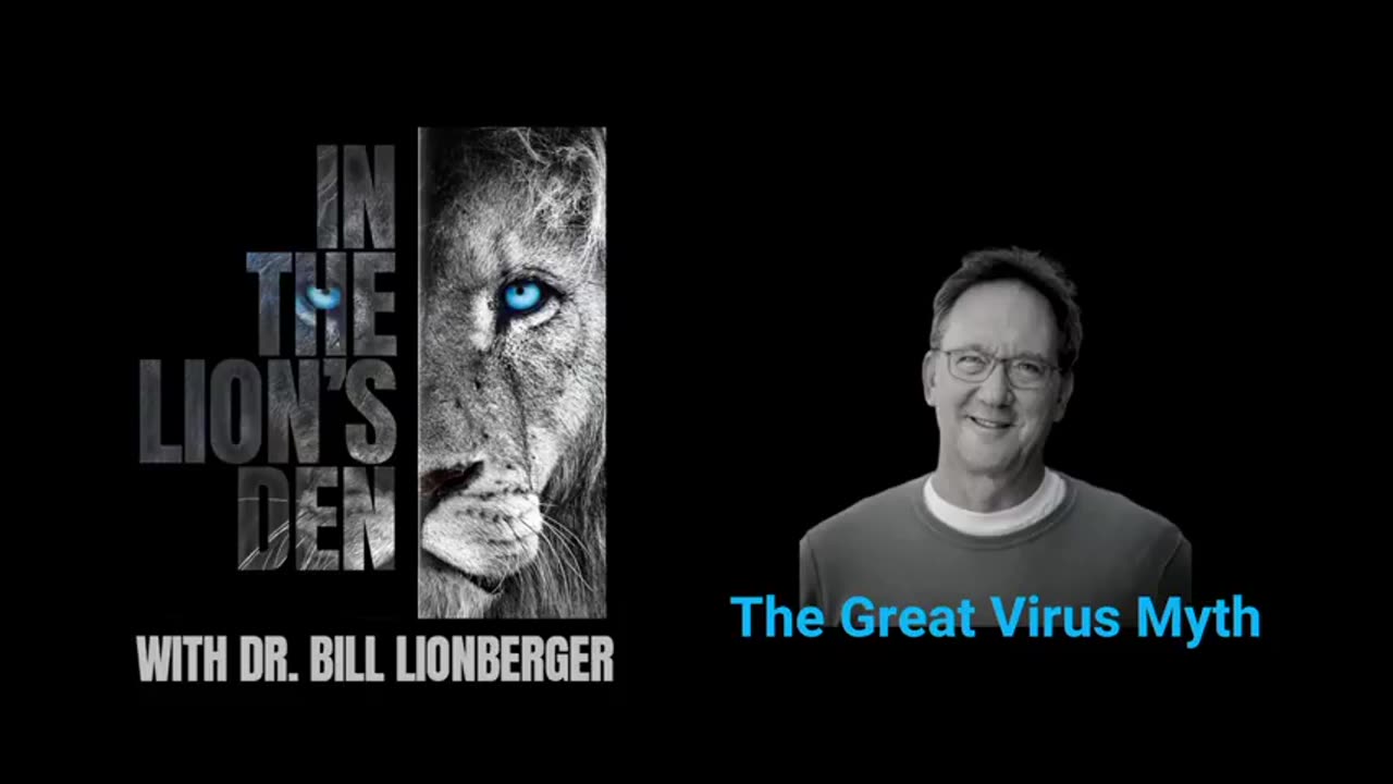 The Great Virus Myth - Dr. Tom Cowan with Dr. Bill Lionberger, Sept. 4, 2025