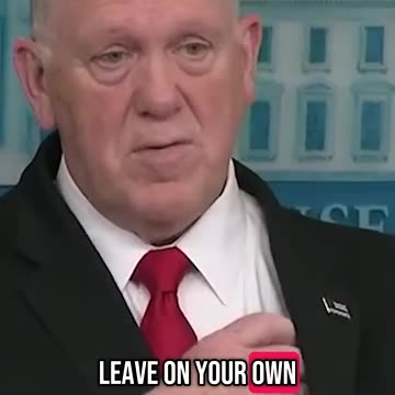 Border Czar Tom Homan Urges Migrants to Leave