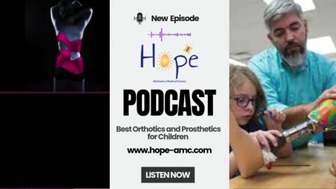 Pediatric Prosthetics Near You| Hope AMC| Best Orthotics and Prosthetics food Children