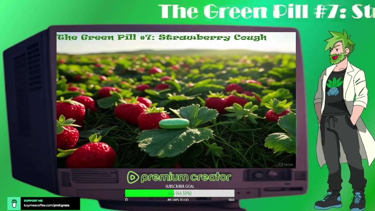 The Green Pill #7: Strawberry Cough