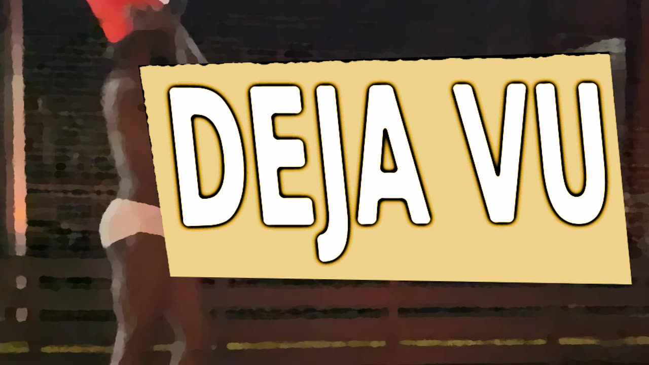 DEJA VU