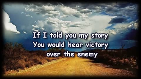 My Story - Big Daddy Weave - Worship Video - with lyrics.