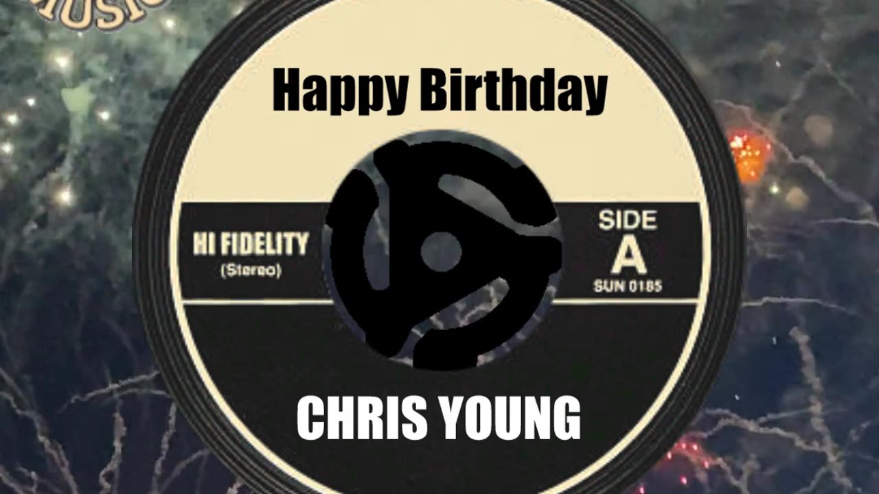HAPPY BIRTHDAY to CHRIS YOUNG ...