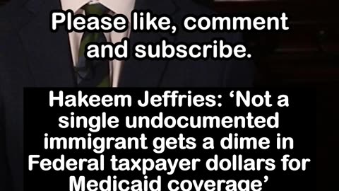 Hakeem Jeffries Alleges Illegal Immigrants 'Don't Get a Dime' in Medicaid