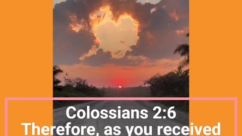 COLASSIANS 2:6