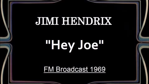 Jimi Hendrix - Hey Joe (Live in Stockholm, Sweden January 9, 1969) FM Broadcast