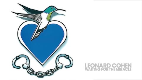 Leonard Cohen - Waiting for the Miracle